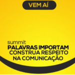 Inscrições para o Summit em Indaiatuba “Palavras importam” são prorrogadas até 2 de junho