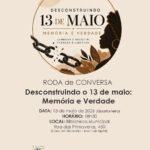 Roda de Conversa “Desconstruindo o 13 de Maio: Memória e Verdade” acontece na próxima semana
